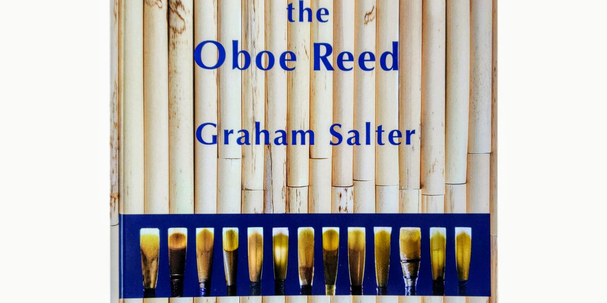 Understanding the Oboe Reed by Graham Salter — Crook and Staple